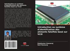 Copertina di Introduction au système d'identification des aliments falsifiés basé sur VLSI