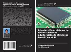 Copertina di Introducción al sistema de identificación de adulteración de alimentos basado en VLSI