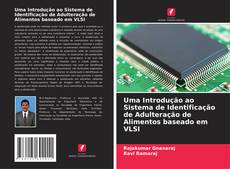 Capa do livro de Uma Introdução ao Sistema de Identificação de Adulteração de Alimentos baseado em VLSI 