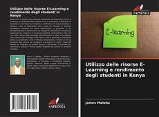 Bookcover of Utilizzo delle risorse E-Learning e rendimento degli studenti in Kenya