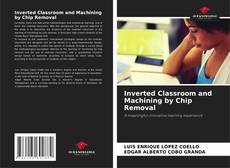 Capa do livro de Inverted Classroom and Machining by Chip Removal 