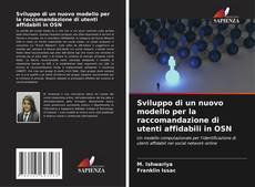 Buchcover von Sviluppo di un nuovo modello per la raccomandazione di utenti affidabili in OSN