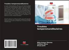Bookcover of Troubles temporomandibulaires