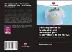 Bookcover of Développement de l'évaluation des dommages pour l'écosystème de mangrove