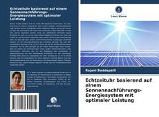 Portada del libro de Echtzeituhr basierend auf einem Sonnennachführungs-Energiesystem mit optimaler Leistung