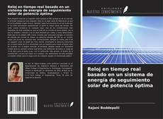 Portada del libro de Reloj en tiempo real basado en un sistema de energía de seguimiento solar de potencia óptima