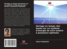 Buchcover von Horloge en temps réel basée sur un système d'énergie de suivi solaire à puissance optimale