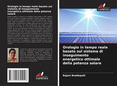 Borítókép a  Orologio in tempo reale basato sul sistema di inseguimento energetico ottimale della potenza solare - hoz