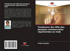 Buchcover von Tendances des NPA des banques commerciales répertoriées en Inde