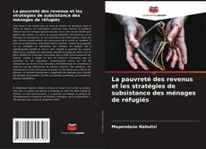 Bookcover of La pauvreté des revenus et les stratégies de subsistance des ménages de réfugiés