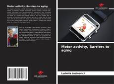 Motor activity, Barriers to aging kitap kapağı