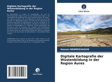 Portada del libro de Digitale Kartografie der Wüstenbildung in der Region Aures