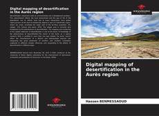 Copertina di Digital mapping of desertification in the Aurès region