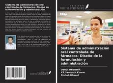 Buchcover von Sistema de administración oral controlada de fármacos- Diseño de la formulación y administración
