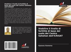 Portada del libro de Stabilire il livello di fertilità di base del suolo del Centro Sahelian dell'ICRISAT