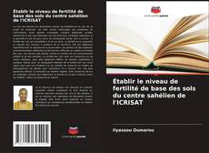 Bookcover of Établir le niveau de fertilité de base des sols du centre sahélien de l'ICRISAT