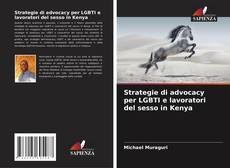 Buchcover von Strategie di advocacy per LGBTI e lavoratori del sesso in Kenya