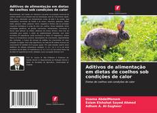 Buchcover von Aditivos de alimentação em dietas de coelhos sob condições de calor