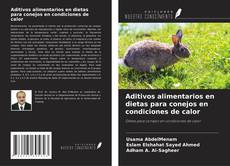 Copertina di Aditivos alimentarios en dietas para conejos en condiciones de calor