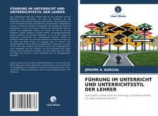 Bookcover of FÜHRUNG IM UNTERRICHT UND UNTERRICHTSSTIL DER LEHRER