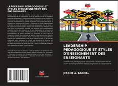 Capa do livro de LEADERSHIP PÉDAGOGIQUE ET STYLES D'ENSEIGNEMENT DES ENSEIGNANTS 