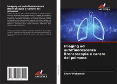 Обложка Imaging ad autofluorescenza Broncoscopia e cancro del polmone