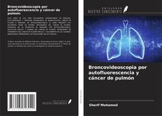 Portada del libro de Broncovideoscopia por autofluorescencia y cáncer de pulmón