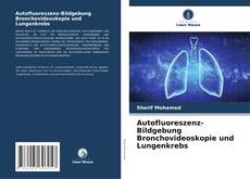 Borítókép a  Autofluoreszenz-Bildgebung Bronchovideoskopie und Lungenkrebs - hoz
