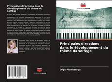 Bookcover of Principales directions dans le développement du thème du solfège