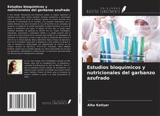 Buchcover von Estudios bioquímicos y nutricionales del garbanzo azufrado