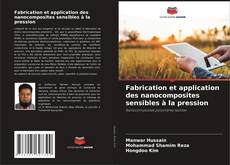 Bookcover of Fabrication et application des nanocomposites sensibles à la pression