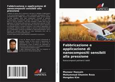 Capa do livro de Fabbricazione e applicazione di nanocompositi sensibili alla pressione 