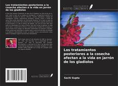 Обложка Los tratamientos posteriores a la cosecha afectan a la vida en jarrón de los gladiolos