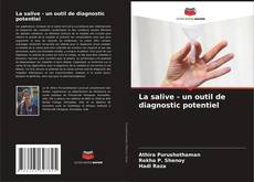Bookcover of La salive - un outil de diagnostic potentiel