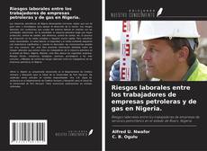 Buchcover von Riesgos laborales entre los trabajadores de empresas petroleras y de gas en Nigeria.