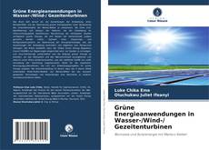 Обложка Grüne Energieanwendungen in Wasser-/Wind-/ Gezeitenturbinen