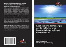 Buchcover von Applicazioni dell'energia verde nelle turbine idroelettriche/ eoliche/ mareomotrici