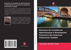 Bookcover of Estrutura do Conselho de Administração e Desempenho Financeiro das Empresas Financeiras Cotadas