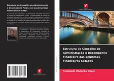 Portada del libro de Estrutura do Conselho de Administração e Desempenho Financeiro das Empresas Financeiras Cotadas