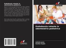 Portada del libro de Endodonzia rotante in odontoiatria pediatrica