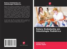 Capa do livro de Rotary Endodontia em Odontologia Pediátrica 