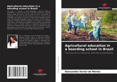 Agricultural education in a boarding school in Brazil kitap kapağı