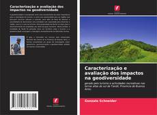 Couverture de Caracterização e avaliação dos impactos na geodiversidade