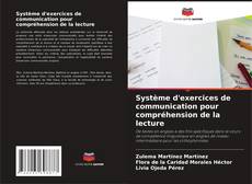 Bookcover of Système d'exercices de communication pour compréhension de la lecture