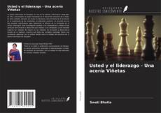 Bookcover of Usted y el liderazgo - Una acería Viñetas