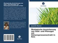 Ökologische Anreicherung von Saat- und Pflanzgut mit Hülsensprossenextrakt in Reis kitap kapağı