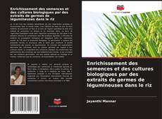 Buchcover von Enrichissement des semences et des cultures biologiques par des extraits de germes de légumineuses dans le riz