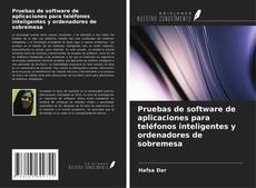Buchcover von Pruebas de software de aplicaciones para teléfonos inteligentes y ordenadores de sobremesa