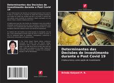 Copertina di Determinantes das Decisões de Investimento durante o Post Covid 19