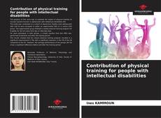 Обложка Contribution of physical training for people with intellectual disabilities
